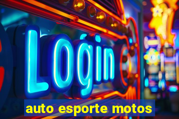 auto esporte motos